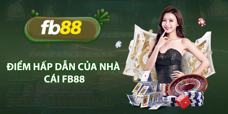 Điểm hấp dẫn của nhà cái FB88